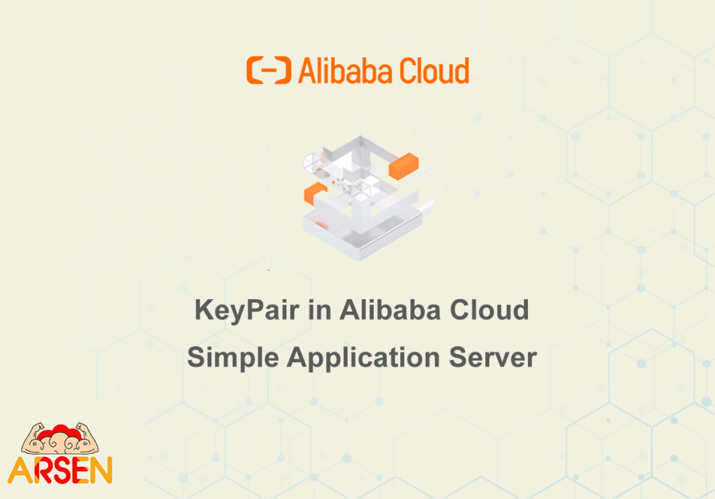 Mengenal Key Pair Pada Simple Application Server Alibaba Cloud - Arsen ...